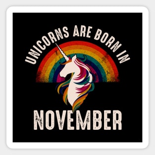 Unicorns Are Born In November Magnet